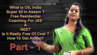 What is Oil India super 30? Free residential coaching for JEE and NEET.. interview with an IITian..