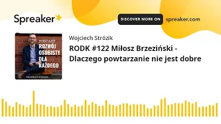 RODK #122 Miłosz Brzeziński - Dlaczego powtarzanie nie jest dobre