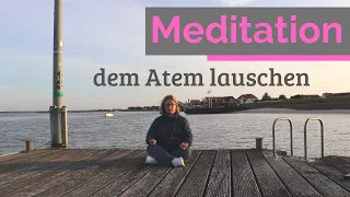 Meditation - dem Atem lauschen
