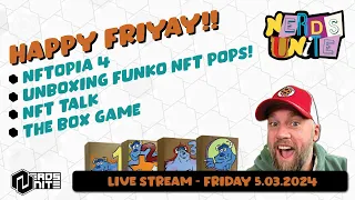 Happy FriYAY!! NFTopia, unboxing, NFTs and THE BOX GAME!