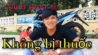 Cách xem mua xe không bị THUỐC . Hướng dẫn mua xe máy cũ |Ngố Nguyễn