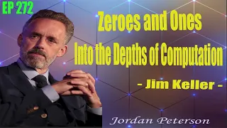 272 Zeroes and Ones  Into the Depths of Computation   Jim Keller   EP 272