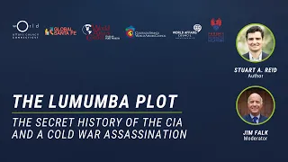 The Lumumba Plot with Stuart Reid: The Secret History of the CIA and a Cold War Assassination