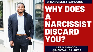 A NARCISSIST EXPLAINS: WHY DOES A NARCISSIST DISCARD YOU? THE DISCARD PHASE COMES FOR MANY REASONS