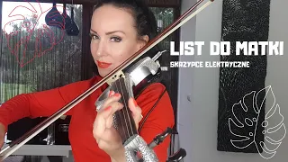 LIST DO MATKI/ DO CIEBIE MAMO/  VIOLIN COVER / skrzypce elektryczne, Agnieszka Flis