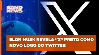 Elon Musk revela "X" preto como novo logo do Twitter | BandNews TV