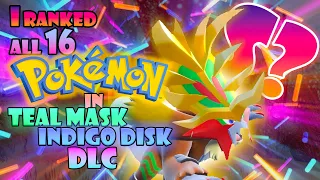 I Ranked EVERY new Pokemon in Teal Mask & Indigo Disk - 2 DLCs of Scarlet & Violet