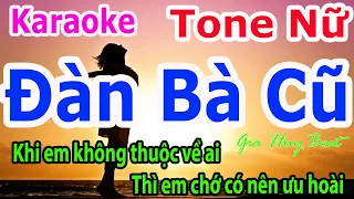 Karaoke - Đàn Bà Cũ - Tone Nữ - Nhạc Sống - gia huy beat