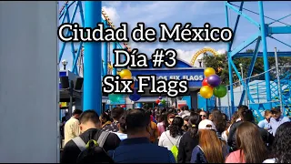 Ciudad de México Día 3 - Six Flags