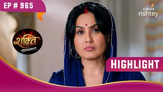 Preeto ने Heer को डाँटा | Shakti | शक्ति | Highlight | Ep. 965