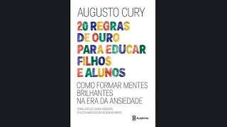 20 Regras de ouro para educar seus filhos  Augusto Cury-Audio book