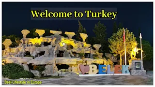 Welcome To Turkey | 4K City Walk at Night Belek - Antalya | Vlogs - Desi Lifestyle in Europe