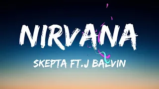 Skepta - Nirvana (Letra/Lyrics) Ft.J Balvin