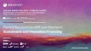 Room I - Plenary Sessions on AIPF sub-themes II: Sustainable and Innovative Financing