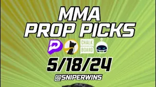 MMA PROP PICKS 5/18/24 🥷