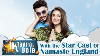 Namaste England Star Cast On Ik Taara Bole || Arjun Kapoor || Parineeti Chopra || MH One