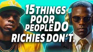 15 Things BROKE people DO that RICH DON'T.