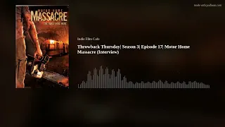 Throwback Thursday| Season 3| Episode 17| Motor Home Massacre (Interview)