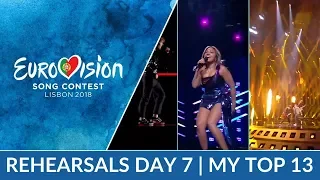 Eurovision 2018 | Rehearsals Day 7 | My Top 13