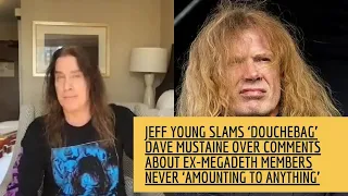 JEFF YOUNG Slams DAVE MUSTAINE Over Comments About Ex-MEGADETH Members Never ‘Amounting To Anything’