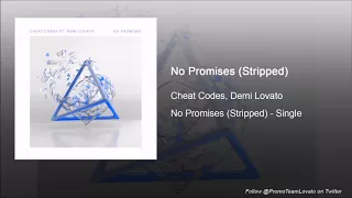 No Promises (Stripped) - Cheat Codes f/ Demi Lovato