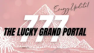 Lucky Grand 777 Portal | July 7, 2023 | 7-7-7 Numerology, Energy, Medicine! ꩜