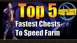 Borderlands The Pre Sequel | Top 5 | Fastest Chests to Speed Farm