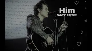Harry Styles - Him (lyrics)