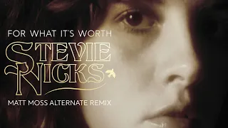 Stevie Nicks - For What It's Worth (Matt Moss Alternate Remix)