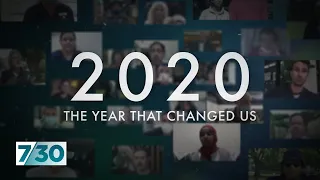 2020: The year that changed us | 7.30