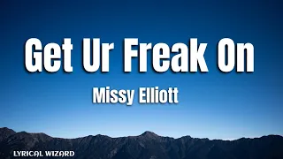 Missy Elliott - Get Ur Freak On