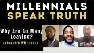 Disfellowshipped Jehovah's Witnesses - Millennials Speak Truth, Why Are So Many Leaving?