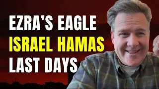 Ezra's Eagle & Israel-Hamas War Update