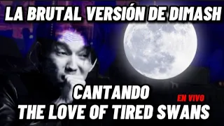 LA BRUTAL VERSIÓN DE DIMASH CANTANDO THE LOVE OF TIRED SWANS EN VIVO