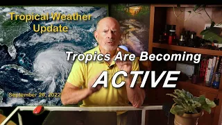 Pat Prokop's Tropical Weather Update for Tuesday, Sep 20, 2022