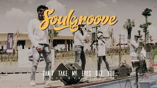 SOULGROOVE - CAN'T TAKE MY EYES OFF YOU (FRANKIE VALLI COVER)