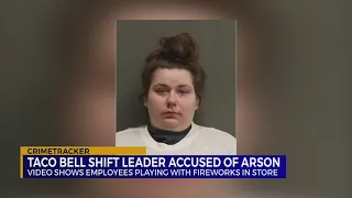 Taco Bell shift leader accused of arson