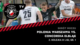 Skrót meczu: Polonia Warszawa - Concordia Elbląg