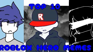 TOP 10 HERO MEME (ROBLOX)/ FLASH WARNING!