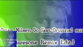 Orjan Nilsen Go Fast-(Awesone Remix Edit)
