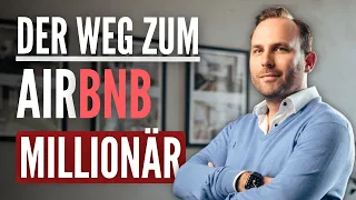 Vom Lokführer zum Millionär - Mein Weg im Airbnb Business (von 0 auf 90 Wohnungen in 4 Jahren)