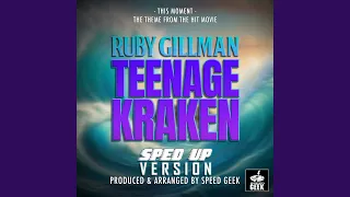 This Moment (From "Ruby Gillman, Teenage Kraken") (Sped-Up Version)