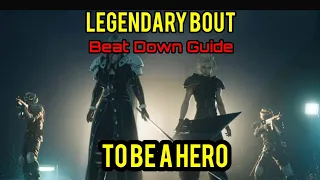 To Be A Hero Legendary Bout - Build Guide & Commentary Run Final Fantasy VII Rebirth