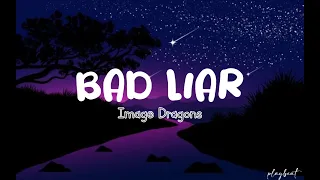 Bad Liar - Image Dragons (Lyrics)