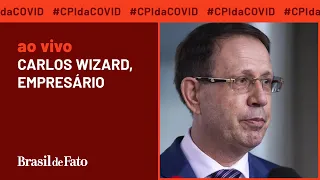 AO VIVO I  CPI da Covid ouve o empresário Carlos Wizard e vota a convocação de Ricardo Barros
