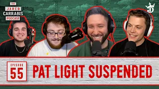 Pat Light SUSPENDED || Jared Carrabis Podcast Episode 55