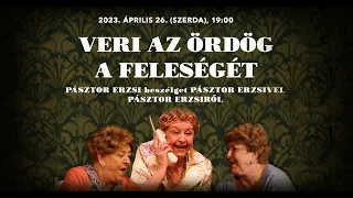 🎭Veri az ördög a feleségét🎭 - beszélgetés 🎙Pásztor Erzsivel🎙