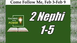 Come Follow Me 2 Nephi 1-5 (Feb 3-Feb 9, 2020)