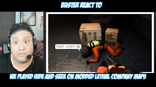 Buster Reacts to | We Played Hide and Seek on Modded Lethal Company Maps