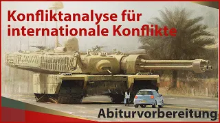 Konfliktanalyse für internationale Konflikte - Erklärvideo für Abitur - Politikunterricht